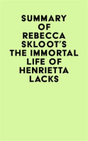 Summary_of_Rebecca_Skloot_s_the_Immortal_Life_of_Henrietta_Lacks