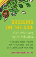Dressing_on_the_side__and_other_diet_myths_debunked_