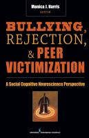 Bullying__rejection__and_peer_victimization_a_social_cognitive_neuroscience_perspective