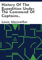 History_of_the_expedition_under_the_command_of_Captains_Lewis___Clarke_to_the_sources_of_the_Missouri__thence_across_the_Rocky_Mountains_and_down_the_River_Columbia_to_the_Pacific_Ocean