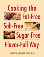 Cooking_the_fat-free__salt-free__sugar-free__flavor-full_way
