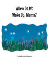 When_Do_We_Wake_Up__Mama_
