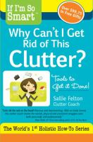 If_I_m_so_smart__why_can_t_I_get_rid_of_this_clutter_