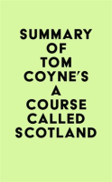 Summary_of_Tom_Coyne_s_A_Course_Called_Scotland
