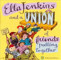 Ella_Jenkins_and_a_union_of_friends_pulling_together