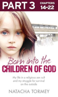 Born_into_the_Children_of_God__Part_3_of_3
