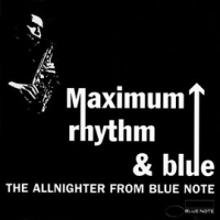 Maximum_Rhythm___Blue__The_Allnighter_From_Blue_Note