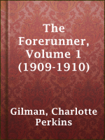 The_Forerunner__Volume_1__1909-1910_