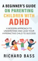 A_beginner_s_guide_on_parenting_children_with_ADHD