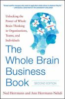 The_whole_brain_business_book___unlocking_the_power_of_whole_brain_thinking_in_organizations__teams__and_individuals
