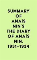 Summary_of_Ana__s_Nin_s_The_Diary_of_Ana__s_Nin__1931___1934