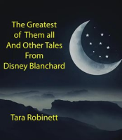 The_Greatest_of_Them_all_and_Other_Tales_From_Disney_Blanchard