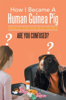 How_I_Became_a_Human_Guinea_Pig