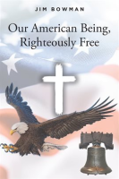 Our_American_Being__Righteously_Free
