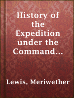 History_of_the_Expedition_under_the_Command_of_Captains_Lewis_and_Clark__Vol__I