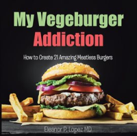 My_Vegeburger_Addiction